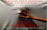 X jornada latino americana de estudos teatrais - udesc.br · sobre o masculino: primeiro movimento, processo coordenado pelo diretor e ... para se pensar o homem como produzido e