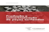 Produção e comercialização de peças torneadas - tormap.pt · 2 Tormap - Tornearia Metfilica de Precisão 3 Sobre a Tormap A TORMAP é uma empresa portuguesa com mais de 25 anos