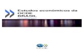 Estudos econômicos da OCDE BRASIL - fgvprojetos.fgv.br · Desde meados dos anos 1990, o Brasil tem conseguido alcançar notável progresso, graças, em grande medida, a um reforço