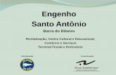 Engenho Santo Antônio - vds.com.brvds.com.br/images/noticias/2017/Centro-Cultural-Barra-do-Ribeiro... · não reclamavam da falta de transporte por via seca, pois as estradas não