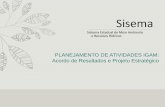 PLANEJAMENTO DE ATIVIDADES IGAM: Acordo de … · orientadas para o desenvolvimento econÔmico-social sustentÁvel. ... taxa de execuÇÃo dos subprojetos de projeto estratÉgico