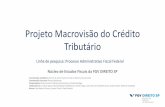 Projeto Macrovisão do Crédito Tributário · 6 Estudo comparado Composição do órgão julgador e forma de provimento França Itália México Portugal Reino Unido ... Administração