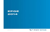 EPGE 2014...Compõem o conjunto de ex-alunos da FGV/EPGE funcionários públicos de alto escalão, incluindo Minis - tros de Estado, Governadores, Presidentes e Diretores do Banco