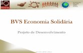 BVS Economia Solidária - rededegestoresecosol.org.brrededegestoresecosol.org.br/wp-content/uploads/2016/03/bvs_ecosol... · Depto de Psicologia ... da Economia Solidária aos indivíduos
