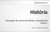 História · 1-Áreas de colonização portuguesa regiões do litoral da ... 3-Áreas de colonização francesa e regiões do sul da América ... a conquista e destuiç*) ...