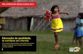 RELATÓRIO DE RESULTADOS 2012 - institutoayrtonsenna.org.br · redesenhar o futuro do País. Nossa parceria ataca a desigualdade, um dos piores fatores de desagregação ... Desde