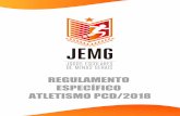 REGULAMENTO ESPECÍFICO ATLETISMO PCD/2018jogosescolares.esportes.mg.gov.br/.../Regulamento-Atletismo-20182.pdf · JEMG/2018 obedecerá às regras do World Para Athletics, observando