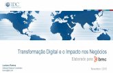 Transformação Digital e o Impacto nos Negócios · IDC é a empresa líder em inteligência de mercado e consultoria nas indústrias de tecnologia da informação, telecomunicações