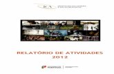 Relatório de Actividades-Master 2012 - ICA · II.2.5 Desenvolvimento de medidas para um reforço positivo do desempenho 39 ... O filme e Balas e Bolinhos – O Ultimo Capítulo.