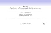 MC102 Algoritmos e Programação de Computadoresgeraldoms/mc102/slides_lab/mc102-lab14.pdf · Algoritmos e Programação de Computadores Aula de Laboratório 14 Instituto de Computação