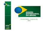 Oriente Médio –Fevereiro de 2012 - AméricaEconomía · Apex-Brasil •Promover a internacionalização das empresas brasileiras •Aumentar o número de empresas exportadoras