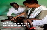 MÉDICOS SEM FRONTEIRAS · rede pública para cuidarem da saúde mental da ... Administração constituído no país e ... Em 2011, a seca no Chifre da África agravou as condições