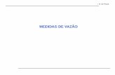 MEDIDAS DE VAZÃO - lef.mec.puc-rio.brlef.mec.puc-rio.br/wp-content/uploads/2015/10/Medidas-de-Vazão.pdf · Importância da medição de vazão I. B. de Paula - Vazão é uma das