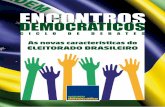 ENCONTROS DEMOCRTI ... 2 ENCONTROS DEMOCRTICOS 3 eleitorAdo brAsileiro Mais conectado, mais exigente