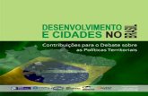 LIVRO DESENVOL E CIDADES NO BRASIL - fundaj.gov.br · políticas territoriais é um grande desafio, sobretudo se se considera que uma determinada orientação tomada na escala nacional