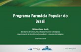 Programa Farmácia Popular do Brasil · Hoje o Programa Farmácia Popular do Brasil conta com 35.144 estabelecimentos, ... Gratuidade de Medicamentos no Número de Internações ...