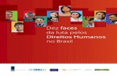 Direitos Humanos - RCDH 2012 Dez faces da luta... · direitos humanos é apenas um exemplo desse empenho. É com grande satisfação que aproveitamos esta oportunidade para relatar