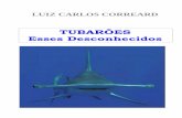 LUIZ CARLOS CORREARD - rl.art.br · Este gênero é um dos mais conhecidos e estudados ancestrais dos ... Os atuais tubarões começaram a aparecer há 150 milhões de anos. O mais