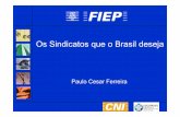Os Sindicatos que o Brasil deseja - fiepr.org.br38194... · De apoio: SEBRAE, SENAI,... Associados ... • Elementos de Gestão ... de vedação (cm) Na hora de comprar tijolos, fique