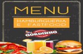 MENU - hamburgueriagordinho.com.br · CACHORRO QUENTE COM FRANGO (Pão de hot-dog, salsicha, catchup, mostarda, maionese, vinagrete, milho, ervilha purê de batata, batata palha e