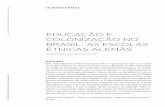 EDUCAÇÃO E COLONIZAÇÃO NO BRASIL: AS ESCOLAS … · numa colônia de imigrantes alemães fundada em Santa Catarina, no ano de 1897, como iniciativa da Companhia Colonizadora Hanseáti-