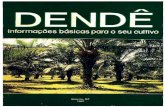 Empresa Brasileira de PesquisaAgropecuária - EMBRAPA · opotencial de expansão do cultivo de dendê no Brasil é muito grande, notadamente pelas condições edafoclimáticas existentes