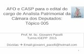 AFO e CASP para o edital do cargo de Analista Patrimonial da …igepp.com.br/uploads/arquivos/topico_005_-_afo_e_casp... · 2015-05-18 · Orçamento público: conceitos e princípios;