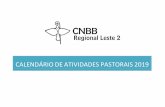 CALENDÁRIO DE ATIVIDADES PASTORAIS · 2019-01-21 · Coordenadores Paroquiais de Catequese Casa de Retiros São José Belo Horizonte ... Escola da Cidadania Congonhas (MG) Pastoral