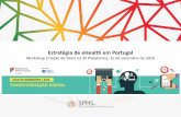 Estratégia de eHealth em Portugal - portalidc.comportalidc.com/2016/Apresentacoes/Workshop-SGE-15-Setembro-SPMS.pdf · Escassez de Recursos Humanos / Gap de Competências ... PORTAL