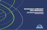 ENSINO MÉDIO NO BRASIL · Ensino Médio no Brasil | 9 O estudo “Ensino Médio no Brasil – Distribuição dos tempos por áreas e componentes curriculares”é uma parceria do