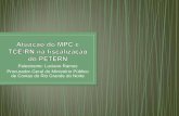 Atuação do MPC e TCE/RN na fiscalização do PETERNmpc.rn.gov.br/wp-content/uploads/2015/11/Palestra-PETERN.pdf · Municípios potiguares, através da Regulamentação pela Portaria
