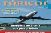 Aeroporto de Vitória voa para o futuro - creaes.org.brcreaes.org.br/downloads/revista_topicos/revista_topicos_jan_fev... · • estaca metálica tipo trilho com 32.633 m ... •