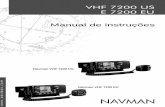 VHF 7200 US E 7200 EU - Navman Marine · • Indicador de previsão meteorológica com cinco ícones • Função de aviso meteorológico. Apenas 7200 US • Função ATIS para vias
