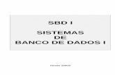 SBD I SISTEMAS DE BANCO DE DADOS I - tvprudente.com.br · Sistemas de Bancos de Dados I - 4 Sistemas de Bancos de Dados I 1. INTRODUÇÃO 1.1. DADO Representação de um evento do