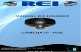 CÂMERA IP - POE - reibrasil.com.brreibrasil.com.br/wp-content/uploads/2018/01/MANUAL_CAMERA_IP_REV00... · atendimento de garantia e receber as orientações para que possamos atendê-lo