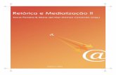  · Title: Retórica e Mediatização II Author: Ivone Ferreira, María del Mar Gómez Cervantes - Orgs. Subject: Livro de actas de retórica e mediatização
