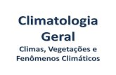 Climas, Vegetações e Fenômenos Climáticos · CLIMA TEMPERADO CONTINENTAL . Pradarias (estepes) CLIMA FRIO . Taiga (floresta boreal de coníferas) CLIMA FRIO DE ALTA MONTANHA .