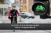 Institui o Programa Bike SP - ecf.com · dia da semana e horário do deslocamento, potencializando impacto na mobilidade urbana . IMPLANTAÇÃO PROGRESSIVA. 1) Bilhete Único do Estudante