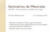 Seminários de Mestrado - feq.unicamp.br · Aula 09 –Como escrever e publicar um artigo Prof. Dr. Martín Aznar 2do semestre, 2014 ... Material usado com permissão. 1. Resumo 2