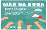 MÃO NA RODA - Home - SINDEESMAT · 2018-01-21 · Filho • Ramão de Lima Alexsandro de O. ... Apesar disso, a diretora do Sindicato Valquiria do Rocio Rosa destacou que a estratégia