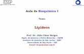 Aula01 BioqII-Qui Nucleotideos e DNAgraduacao.iqsc.usp.br/files/Aula15BioqI_Lipídeos.pdf · Lipídeos Prof. Dr. Júlio ... Entre C 9 e C 10 ... MAS converte ligações duplas em