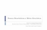 Busca Heurísticas e Meta-Heurístcaeach.uspnet.usp.br/sarajane/wp-content/uploads/2015/05/2015_Buscas... · Resolução de problemas por meio de busca ! Definição de um problema