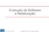 Evolução de Software e Refatoração 6... · ©Ian Sommerville 2006 Engenharia de Software, 8ª. edição. Capítulo 21 3 Importância da evolução As organizações fazem grandes