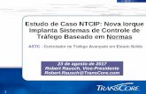 Estudo de Caso NTCIP: Nova Iorque Implanta Sistemas de Controle de ... · capacidade para suportar “módulos de modem” com alto consumo de potência Por exemplo Módulos Ethernet/Wireless