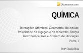 QUÍMICA - qcon-assets-production.s3.amazonaws.com · Interações Atômicas: Geometria Molecular, Polaridade da Ligação e da Molécula, Forças Intermoleculares e Número de Oxidação