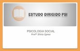 PSICOLOGIA SOCIAL - admin.folhadirigida.com.br · Psicologia Social é o estudo científico da influência recíproca entre as pessoas (interação social) e do processo cognitivo