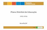 Plano Distrital de Educação - Agência Brasília – Notícias oficiais … · 2016-05-20 · Plano Distrital de Educação ... a taxa líquida de matrículas no Ensino Médio para