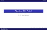 Algoritmo EM: Parte 1 - ime.unicamp.brcnaber/aula_AEM.pdf · Motiva˘c~ao Introdu˘c~ao Estrutura do algoritmo EM Seja l( ;y;y ) a log-verossimilhan˘ca aumentada e (t) estimativas