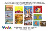 A LITERATURA DE TEMÁTICA AFRICANA E AFRO … · apoiamos em Vera Teixeira de Aguiar ... Livros com a temática da cultura africana e afro brasileira na linguagem verbal: ... O racismo