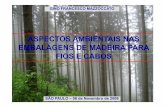ASPECTOS AMBIENTAIS NAS EMBALAGENS DE MADEIRA …enafic.com.br/apres/09h30_-_10h10_-_Madem.pdf · ALTAS PRODUTIVIDADES EM TERMOS DE FLORESTAS PLANTADAS PINUS SP. EUCALYPTUS SP. 35